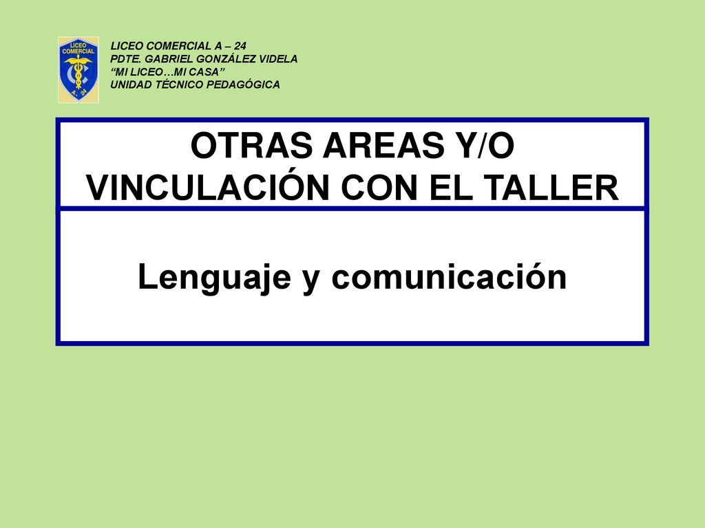OTRAS AREAS Y/O VINCULACIÓN CON EL TALLER Lenguaje y comunicación