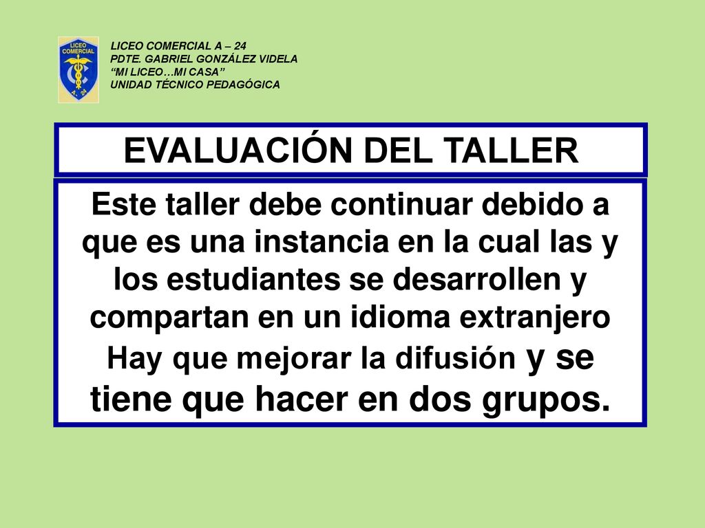 Hay que mejorar la difusión y se tiene que hacer en dos grupos.