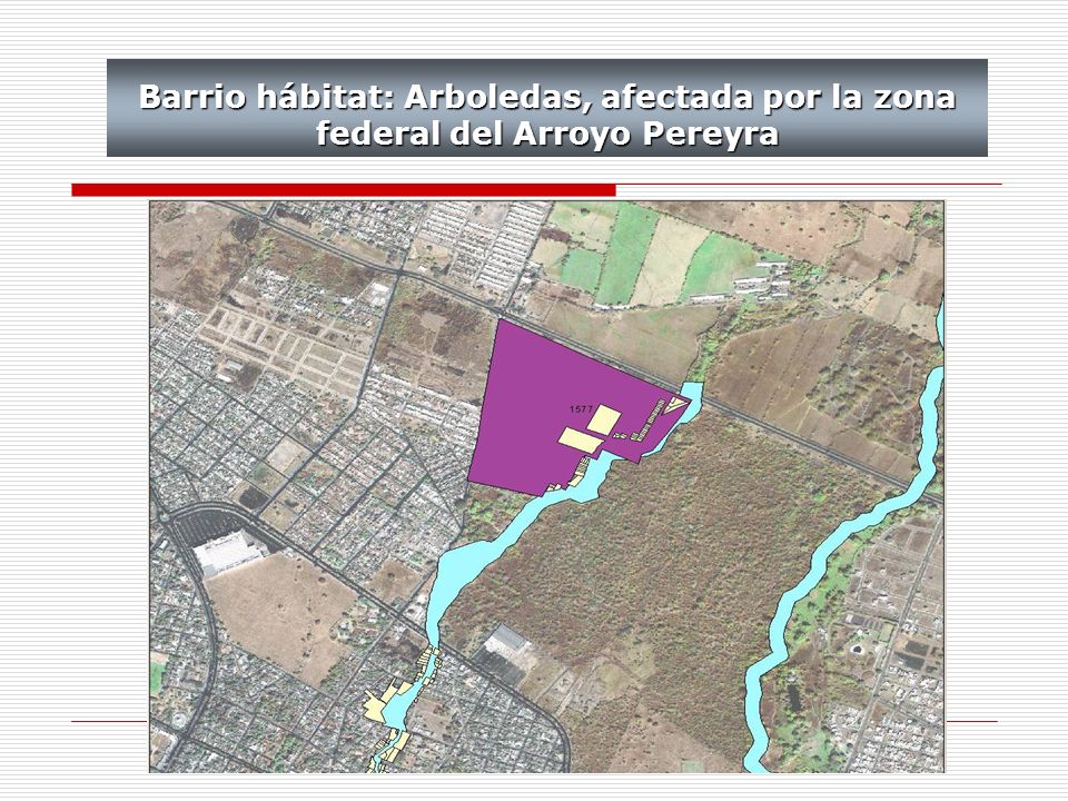 Barrio hábitat: Arboledas, afectada por la zona federal del Arroyo Pereyra