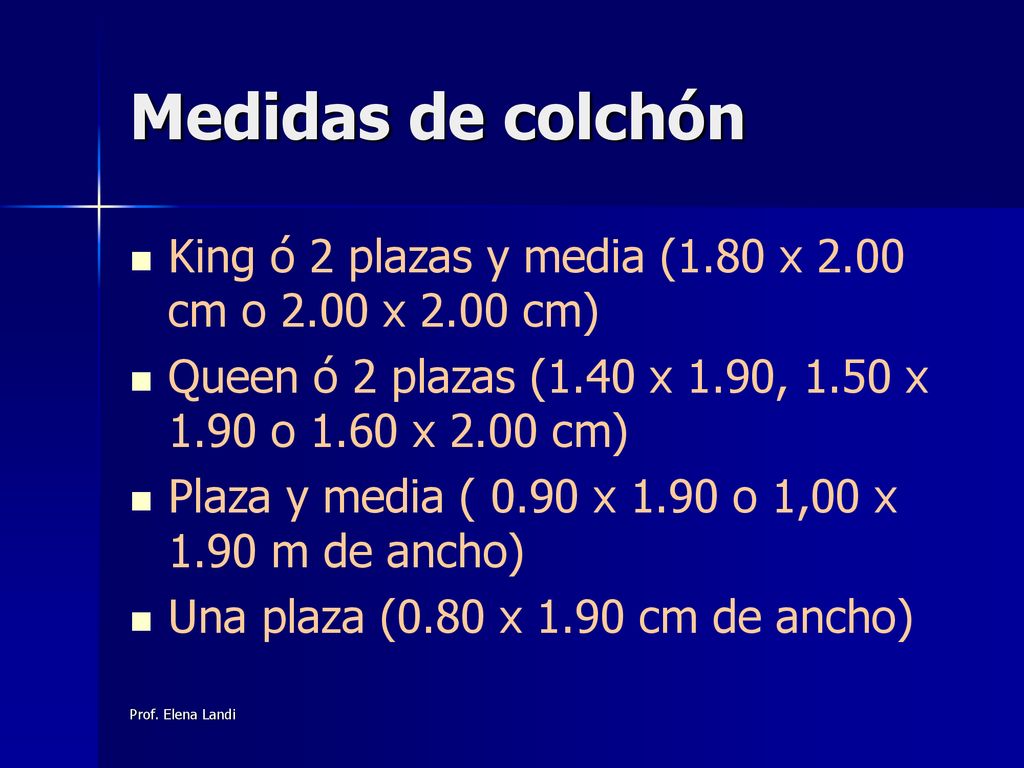 Medidas de colchón King ó 2 plazas y media (1.80 x 2.00 cm o 2.00 x 2.00 cm) Queen ó 2 plazas (1.40 x 1.90, 1.50 x 1.90 o 1.60 x 2.00 cm)