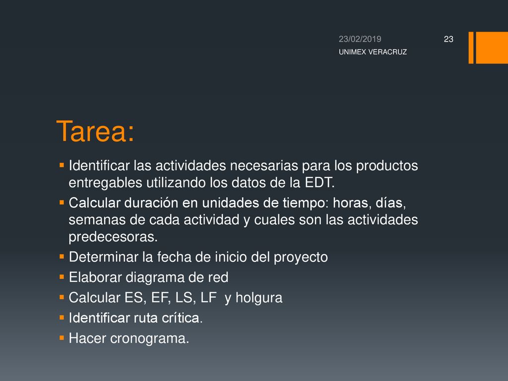 23/02/2019 UNIMEX VERACRUZ. Tarea: Identificar las actividades necesarias para los productos entregables utilizando los datos de la EDT.