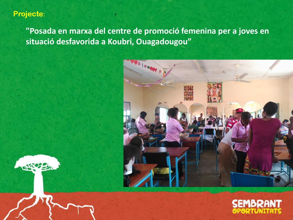 Projecte: Posada en marxa del centre de promoció femenina per a joves en situació desfavorida a Koubri, Ouagadougou