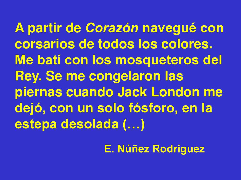 A partir de Corazón navegué con corsarios de todos los colores