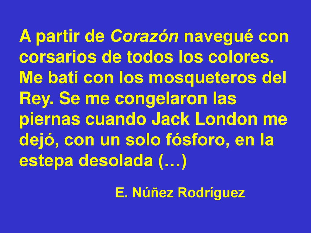 A partir de Corazón navegué con corsarios de todos los colores