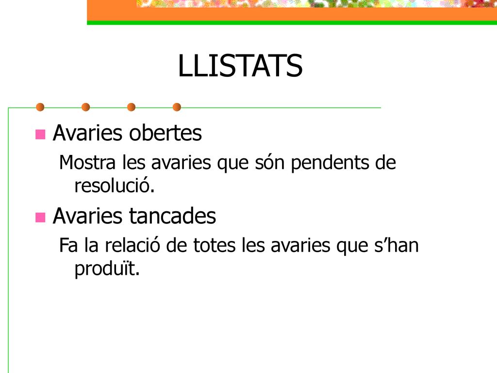 LLISTATS Avaries obertes Avaries tancades