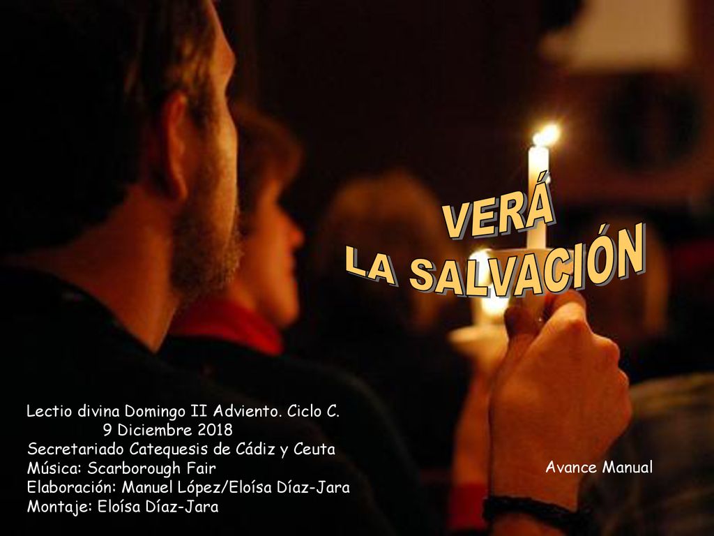 VERÁ LA SALVACIÓN Lectio divina Domingo II Adviento. Ciclo C.