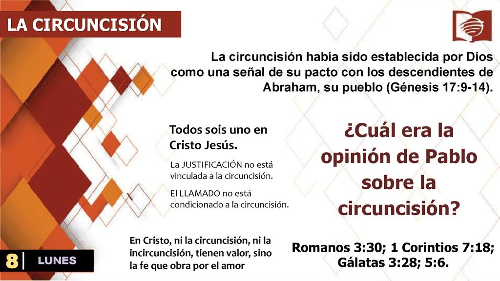 8 ¿Cuál era la opinión de Pablo sobre la circuncisión LA CIRCUNCISIÓN