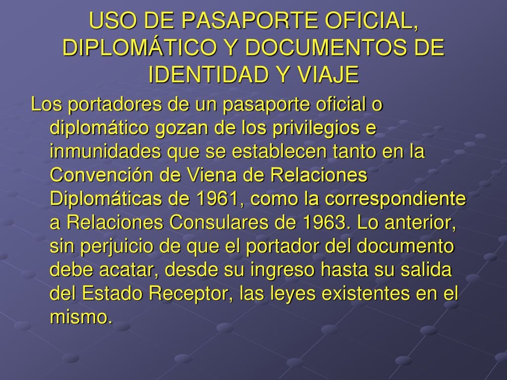 USO DE PASAPORTE OFICIAL, DIPLOMÁTICO Y DOCUMENTOS DE IDENTIDAD Y VIAJE