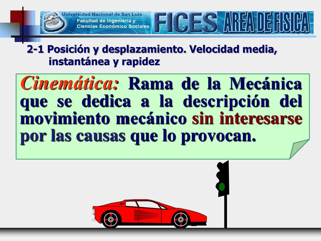 AREA DE FISICA 2-1 Posición y desplazamiento. Velocidad media, instantánea y rapidez.