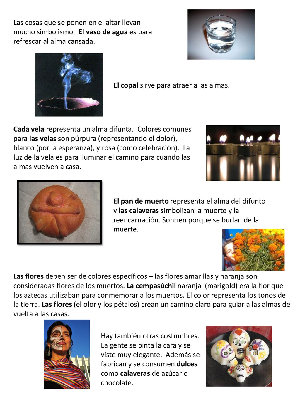 Las cosas que se ponen en el altar llevan mucho simbolismo