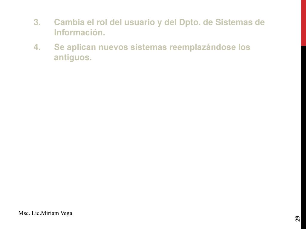 Cambia el rol del usuario y del Dpto. de Sistemas de Información.