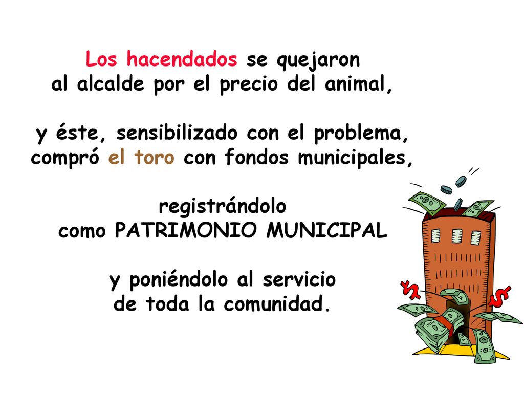 Los hacendados se quejaron al alcalde por el precio del animal,
