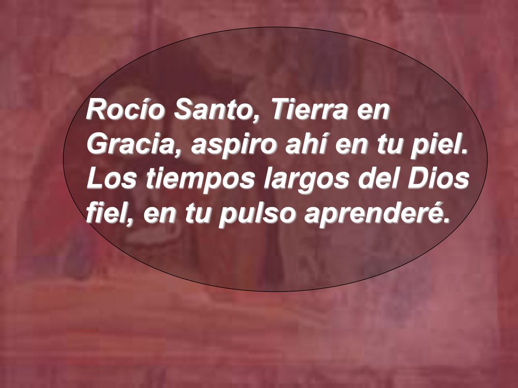 Rocío Santo, Tierra en Gracia, aspiro ahí en tu piel.