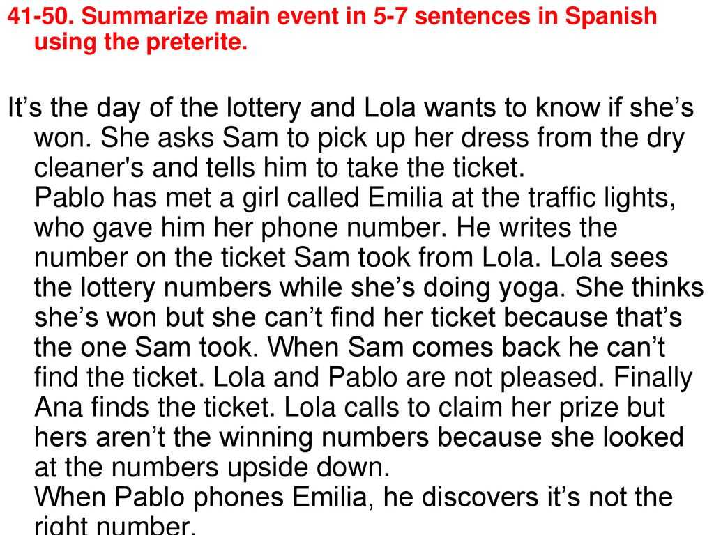 Summarize main event in 5-7 sentences in Spanish using the preterite.