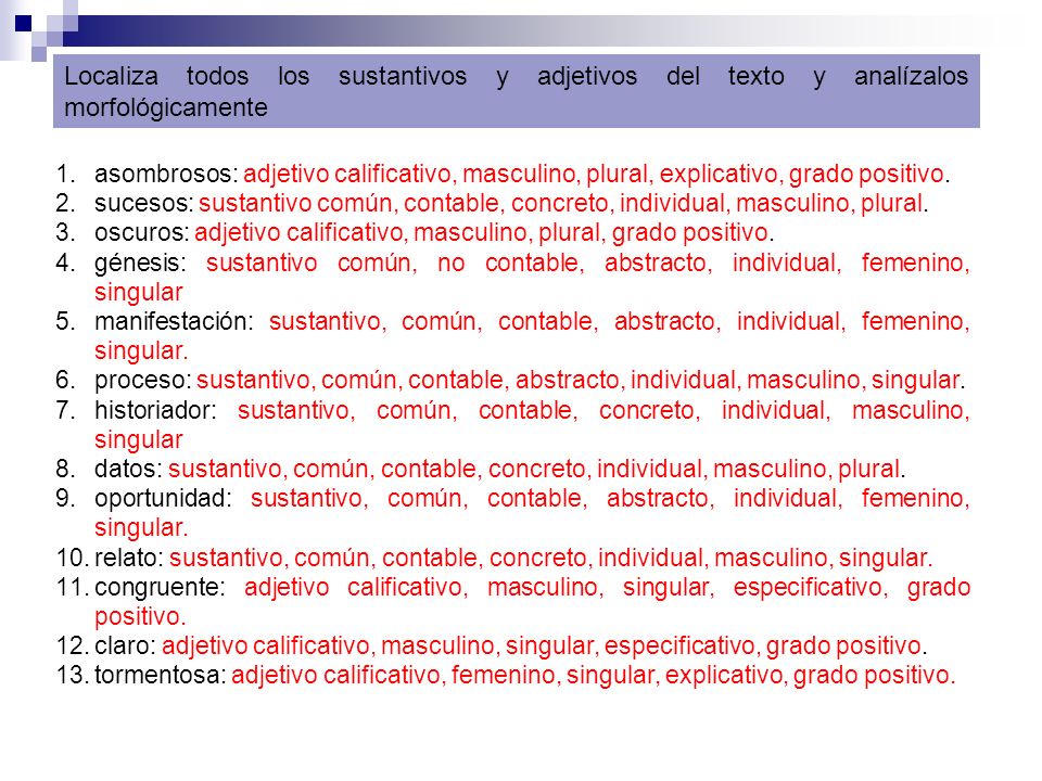 Localiza todos los sustantivos y adjetivos del texto y analízalos morfológicamente
