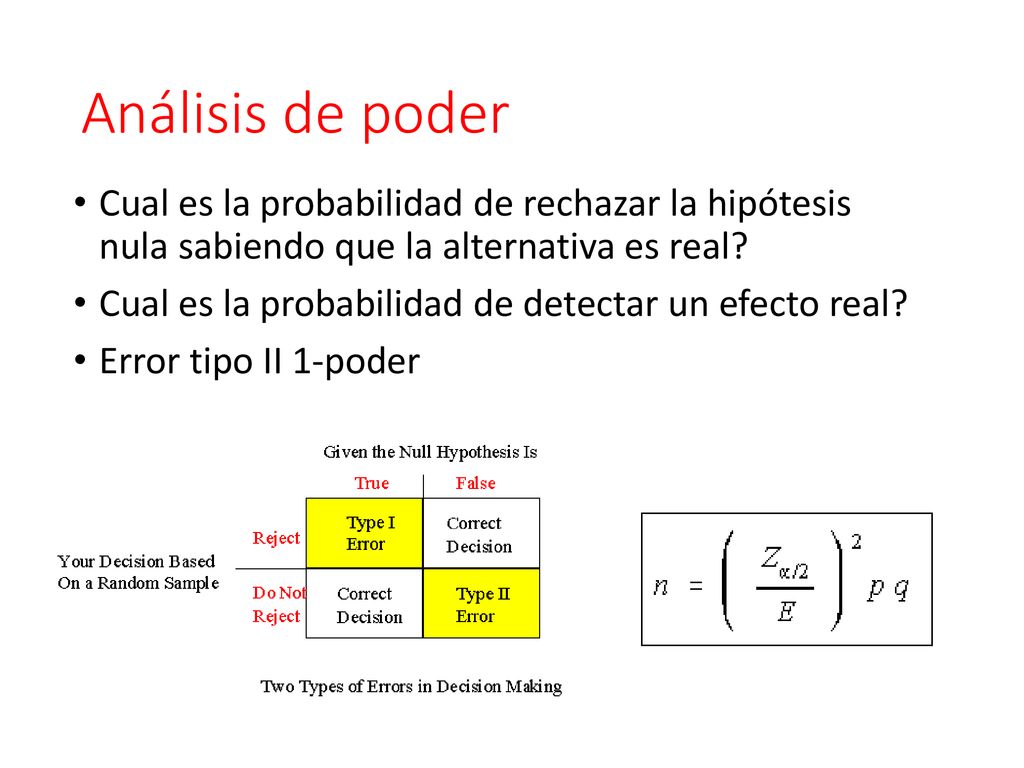 Análisis de poder Cual es la probabilidad de rechazar la hipótesis nula sabiendo que la alternativa es real