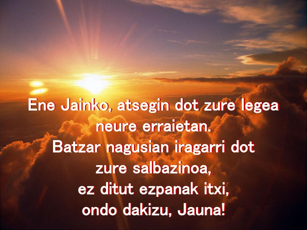 Ene Jainko, atsegin dot zure legea Batzar nagusian iragarri dot