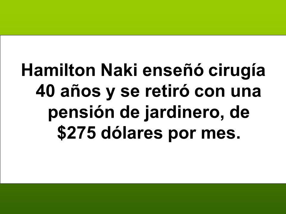 Hamilton Naki enseñó cirugía 40 años y se retiró con una pensión de jardinero, de $275 dólares por mes.