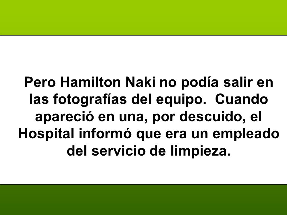 Pero Hamilton Naki no podía salir en las fotografías del equipo