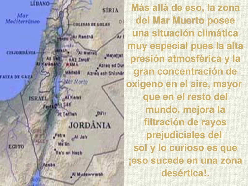 sol y lo curioso es que ¡eso sucede en una zona desértica!.