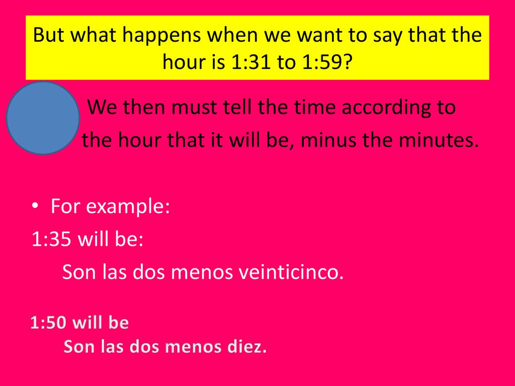 But what happens when we want to say that the hour is 1:31 to 1:59
