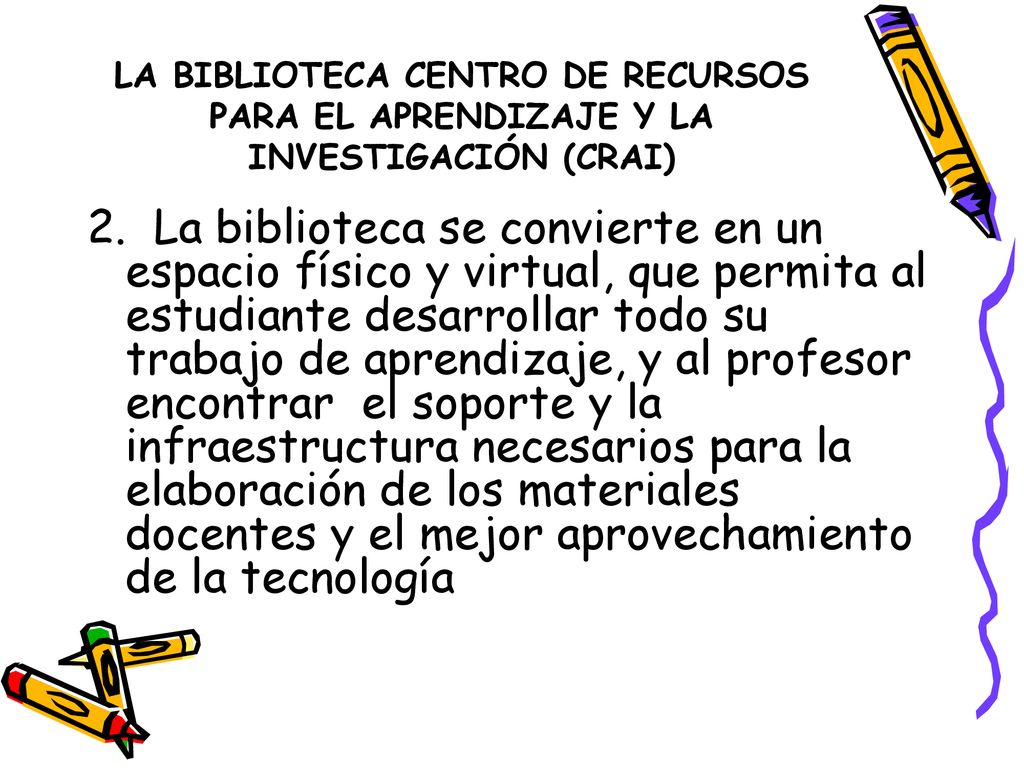 LA BIBLIOTECA CENTRO DE RECURSOS PARA EL APRENDIZAJE Y LA INVESTIGACIÓN (CRAI)