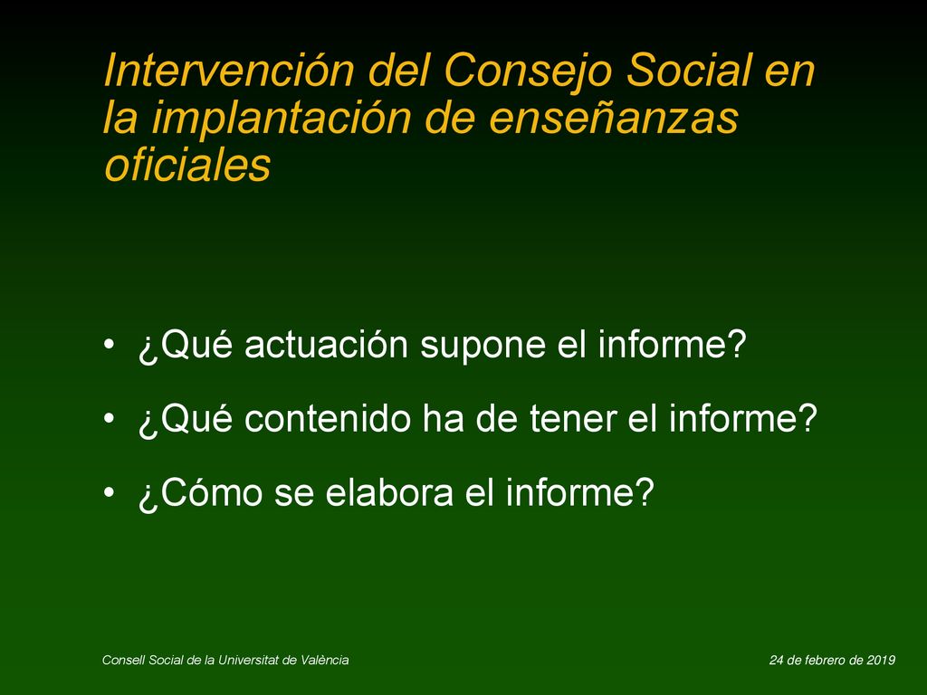 24/02/2019 Intervención del Consejo Social en la implantación de enseñanzas oficiales. ¿Qué actuación supone el informe