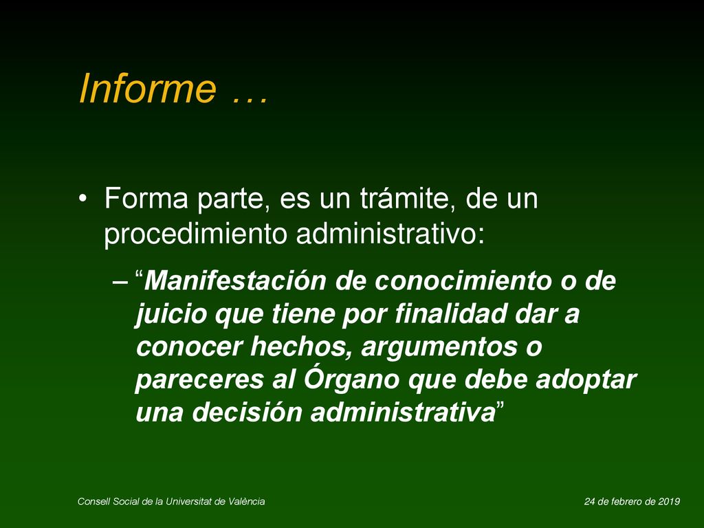24/02/2019 Informe … Forma parte, es un trámite, de un procedimiento administrativo: