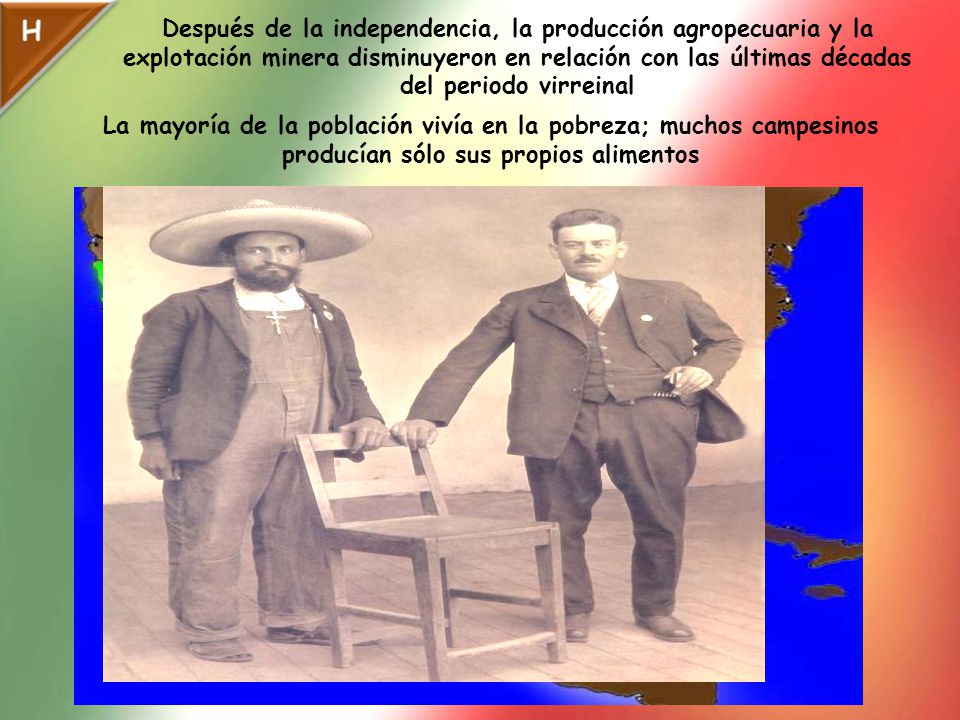 Después de la independencia, la producción agropecuaria y la explotación minera disminuyeron en relación con las últimas décadas del periodo virreinal