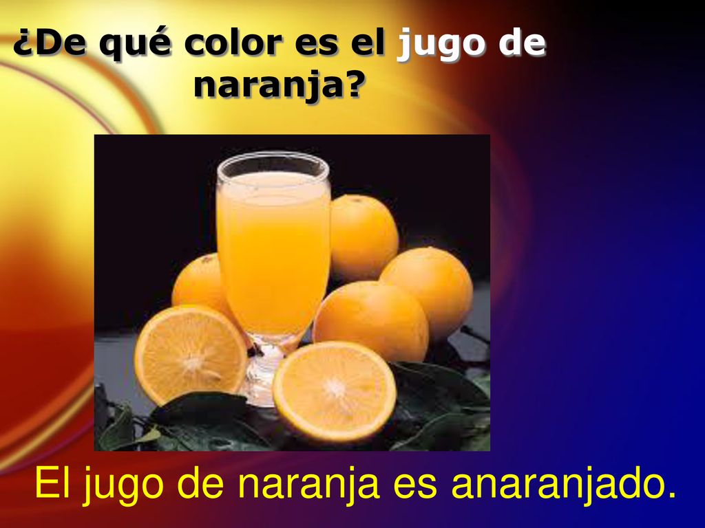 ¿De qué color es el jugo de naranja