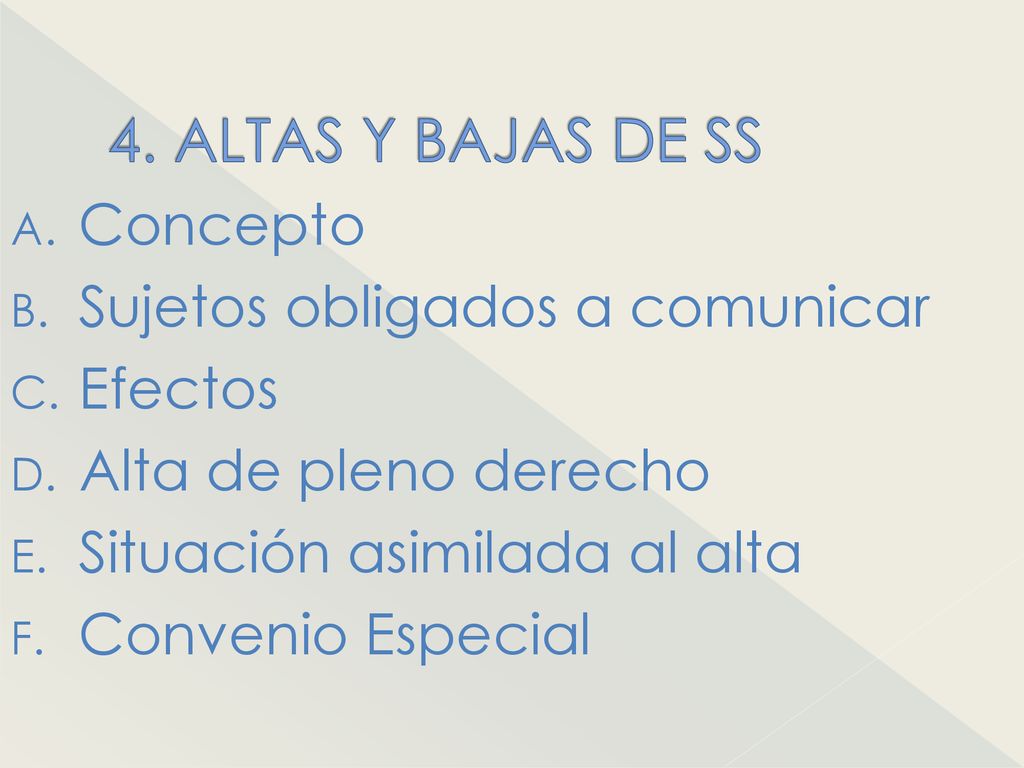 4. ALTAS Y BAJAS DE SS Concepto Sujetos obligados a comunicar Efectos