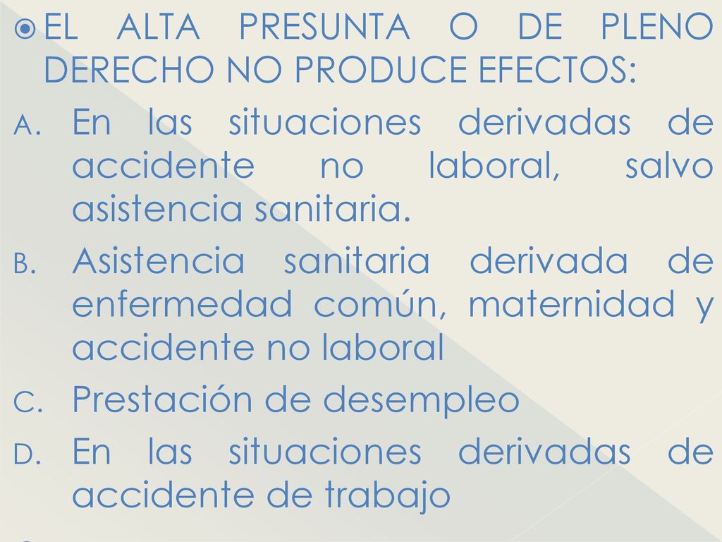 EL ALTA PRESUNTA O DE PLENO DERECHO NO PRODUCE EFECTOS: