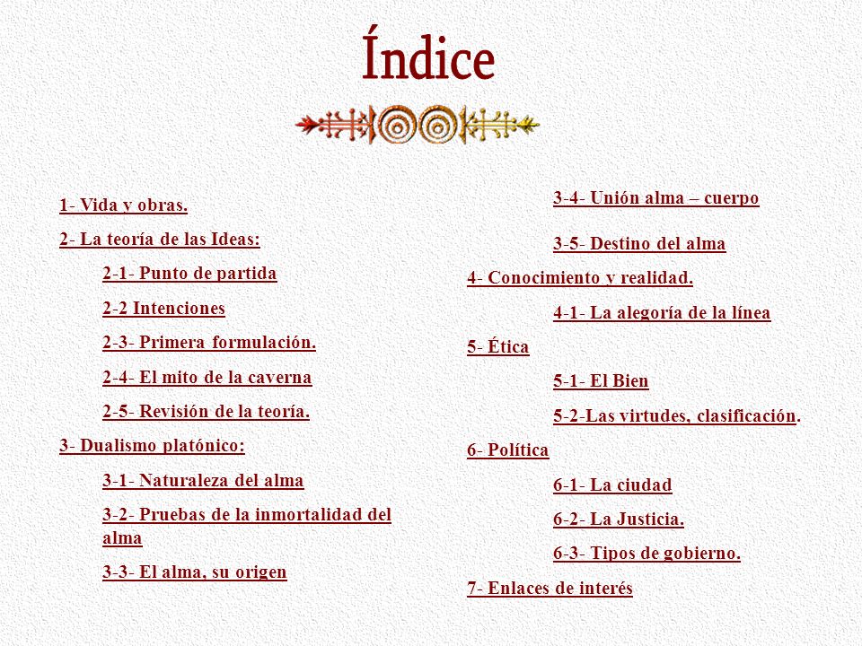 Índice 1- Vida y obras. 2- La teoría de las Ideas: