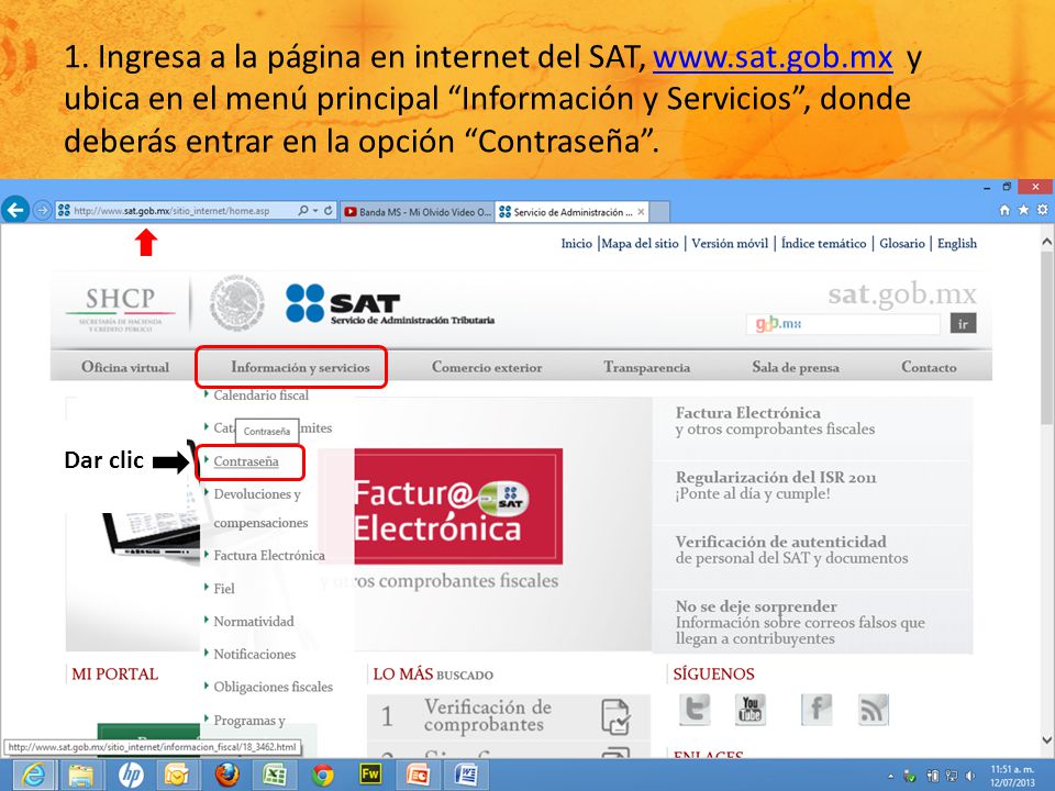 1. Ingresa a la página en internet del SAT, www. sat. gob
