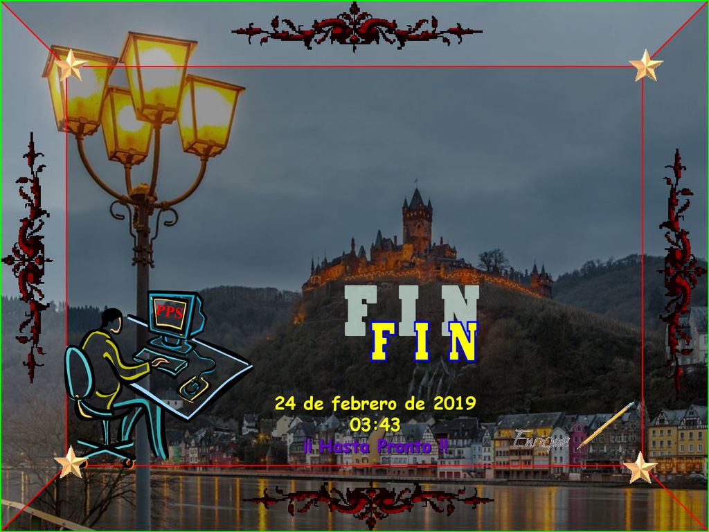 PPS F I N 24 de febrero de :43 ¡¡ Hasta Pronto !! 45