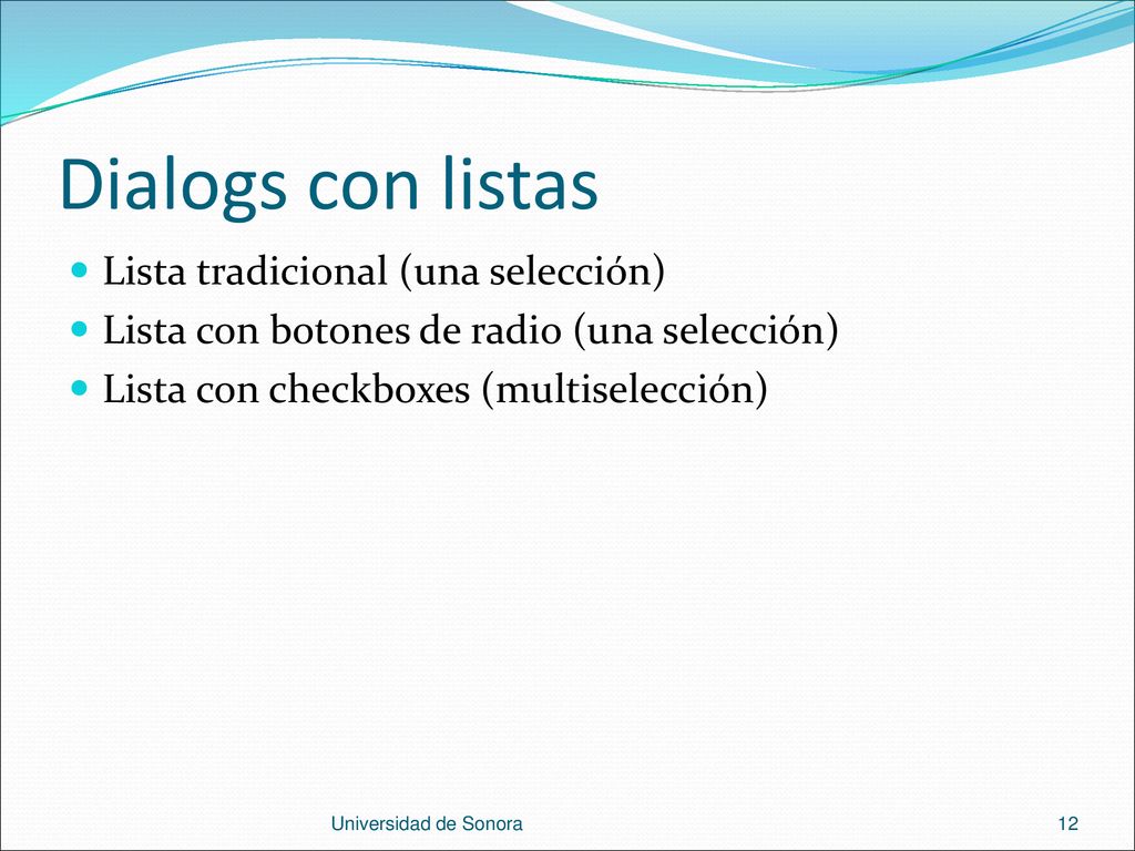 Dialogs con listas Lista tradicional (una selección)