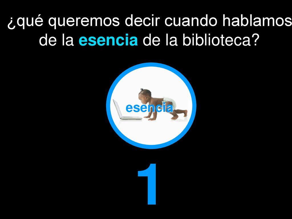 ¿qué queremos decir cuando hablamos de la esencia de la biblioteca
