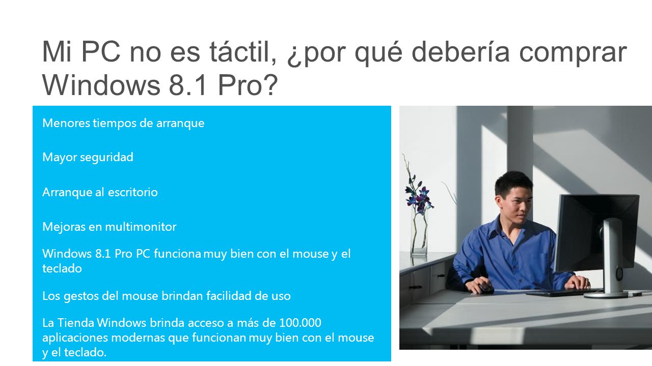 Mi PC no es táctil, ¿por qué debería comprar Windows 8.1 Pro