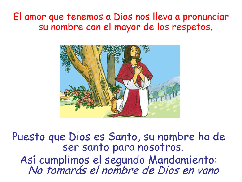 Puesto que Dios es Santo, su nombre ha de ser santo para nosotros.