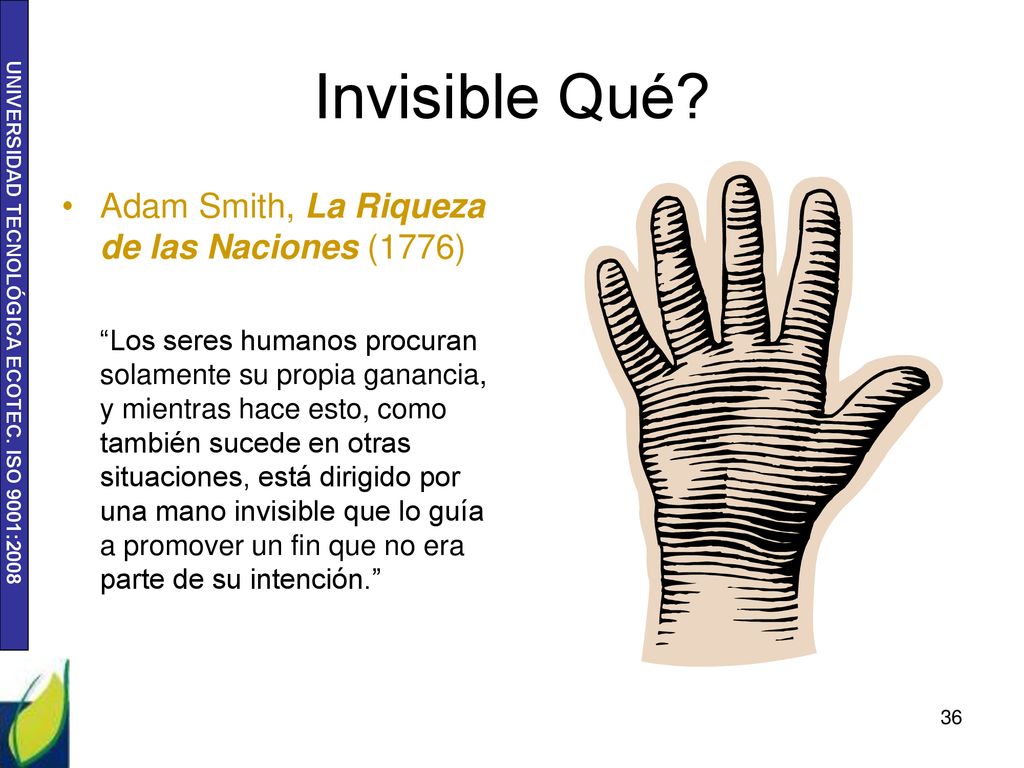 Invisible Qué Adam Smith, La Riqueza de las Naciones (1776)