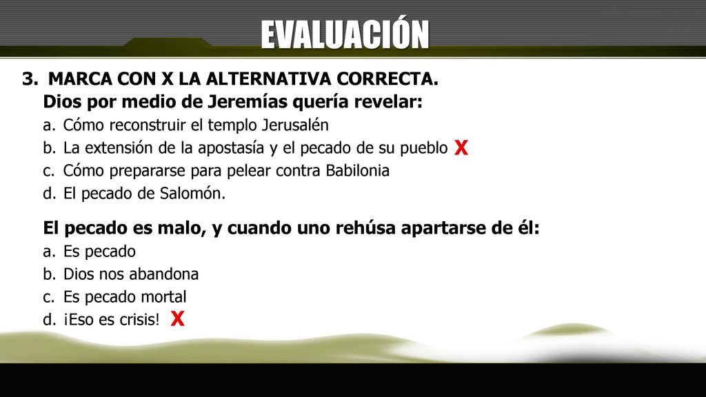 EVALUACIÓN X X 3. MARCA CON X LA ALTERNATIVA CORRECTA.