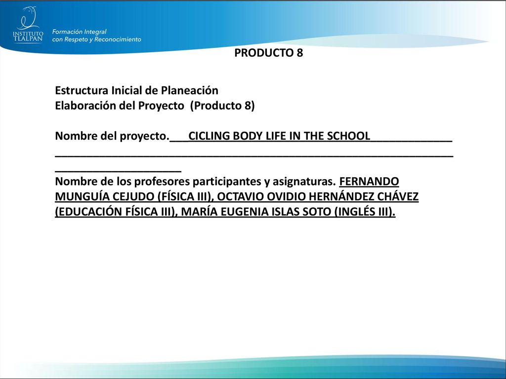 PRODUCTO 8 Estructura Inicial de Planeación. Elaboración del Proyecto (Producto 8)