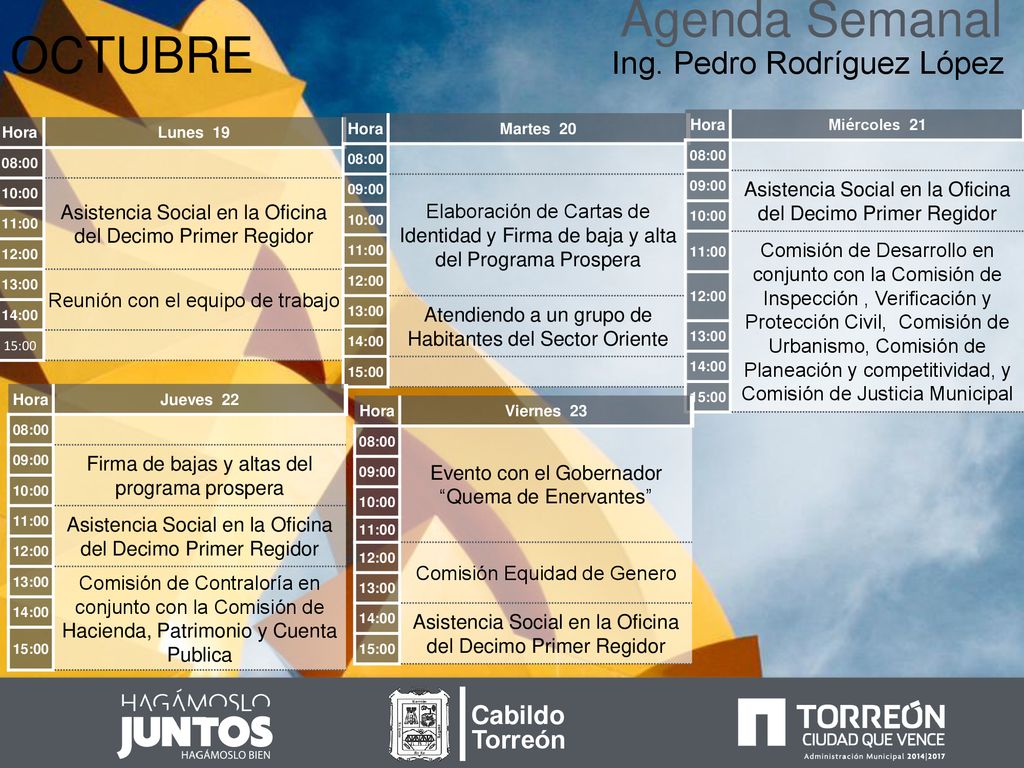 Agenda Semanal OCTUBRE Ing. Pedro Rodríguez López Cabildo Torreón