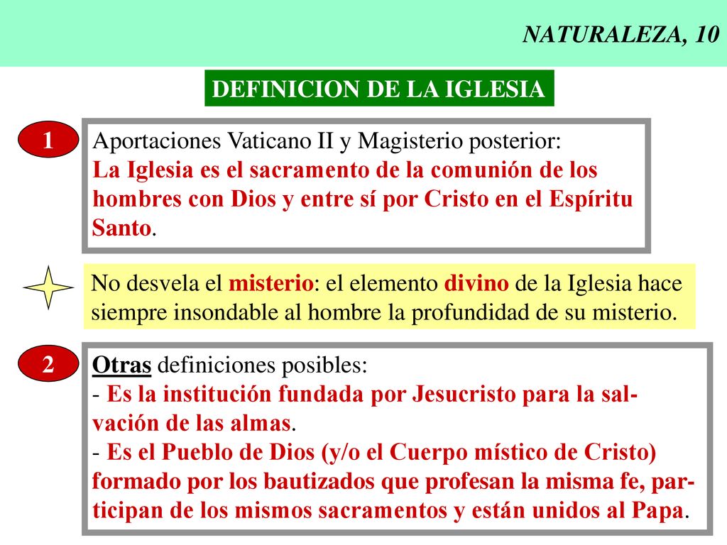 NATURALEZA, 10 DEFINICION DE LA IGLESIA. 1. Aportaciones Vaticano II y Magisterio posterior: La Iglesia es el sacramento de la comunión de los.