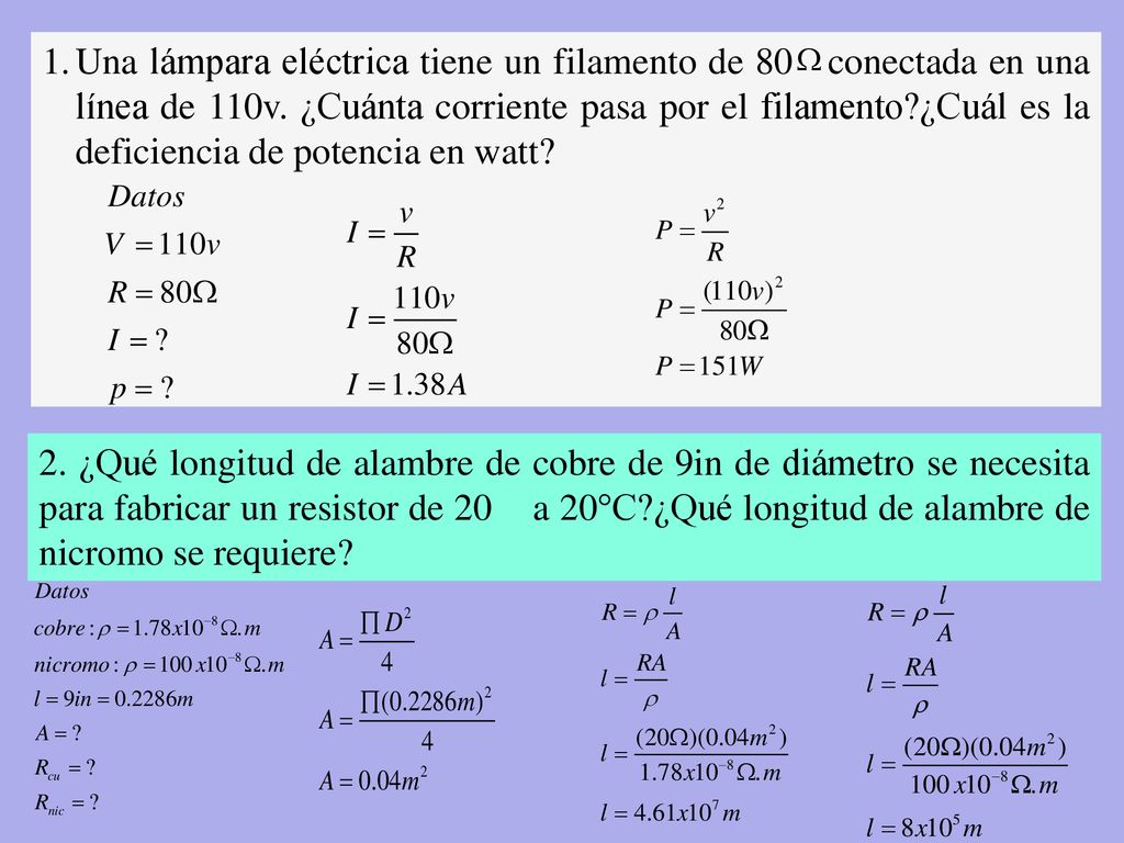Una lámpara eléctrica tiene un filamento de 80 conectada en una línea de 110v. ¿Cuánta corriente pasa por el filamento ¿Cuál es la deficiencia de potencia en watt