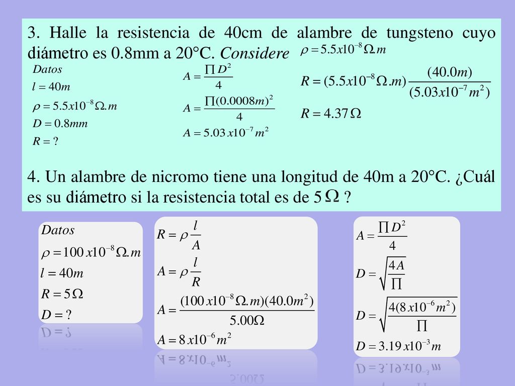3. Halle la resistencia de 40cm de alambre de tungsteno cuyo diámetro es 0.8mm a 20°C. Considere