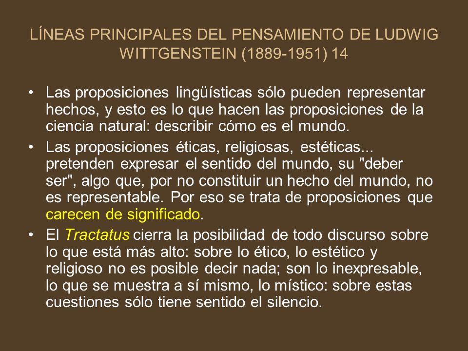 LÍNEAS PRINCIPALES DEL PENSAMIENTO DE LUDWIG WITTGENSTEIN ( ) 14