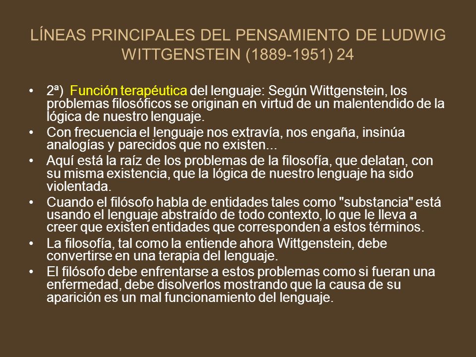 LÍNEAS PRINCIPALES DEL PENSAMIENTO DE LUDWIG WITTGENSTEIN ( ) 24