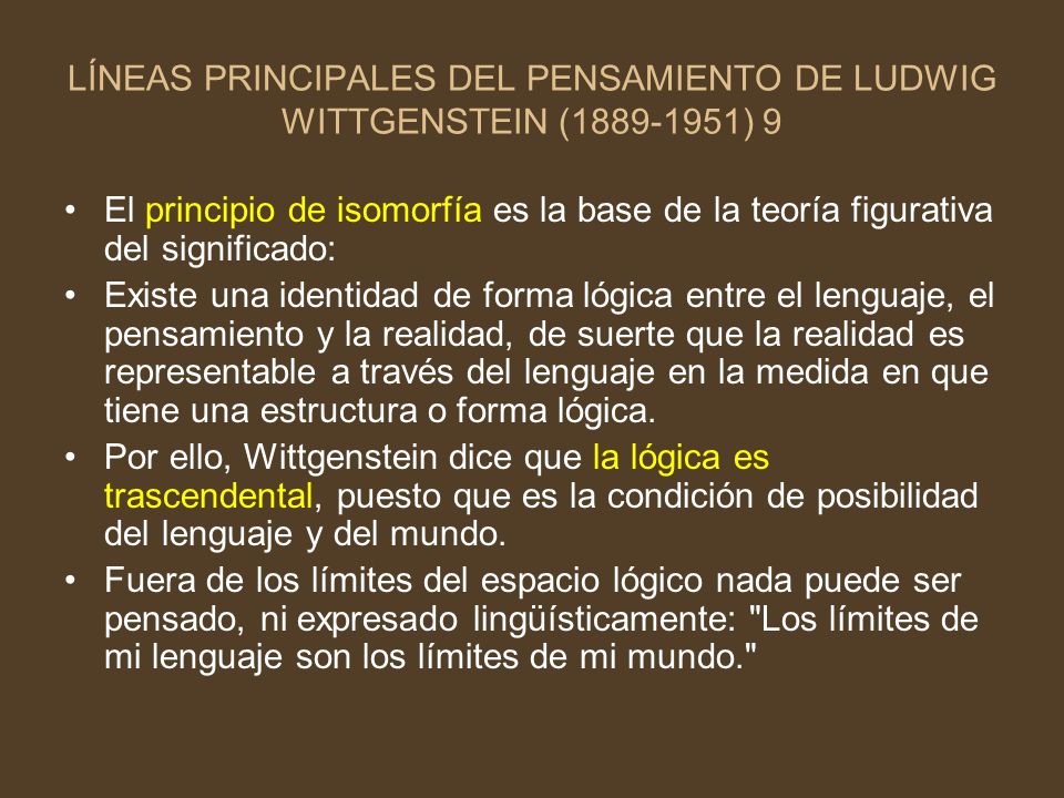 LÍNEAS PRINCIPALES DEL PENSAMIENTO DE LUDWIG WITTGENSTEIN ( ) 9