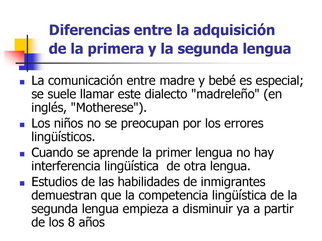 Diferencias entre la adquisición de la primera y la segunda lengua